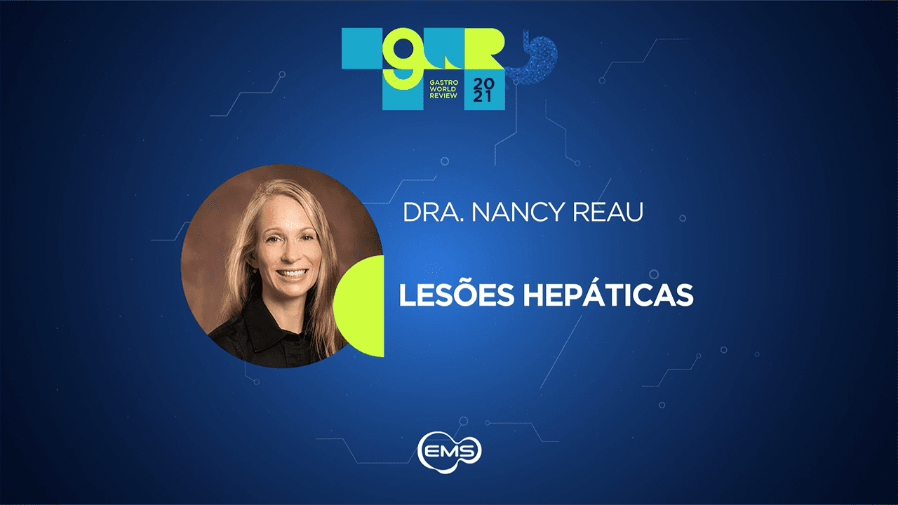Lesões Hepáticas - Dra. Nancy Reau | GWR 2021