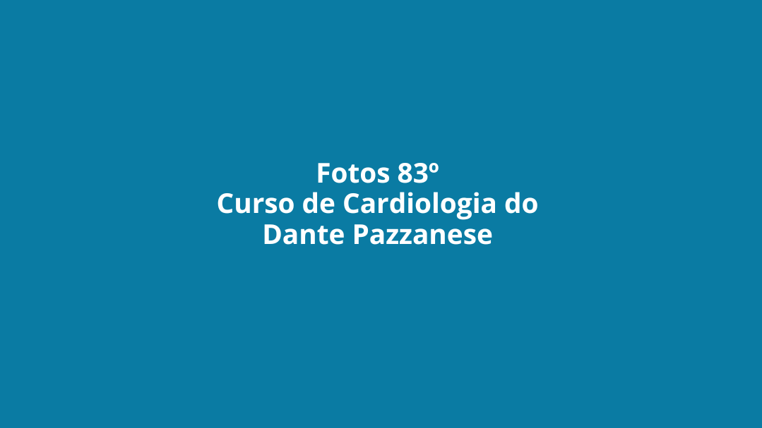 Foto de 83º Curso de Cardiologia do  Dante Pazzanese 