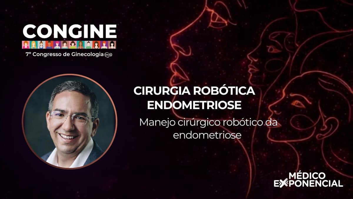 CONGINE 2026 - Manejo cirúrgico robótico da endometriose (cirurgia robótica ao vivo)