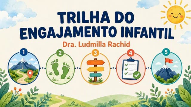Foto de Trilha de Engajamento Infantil - Dra. Ludmilla Rachid