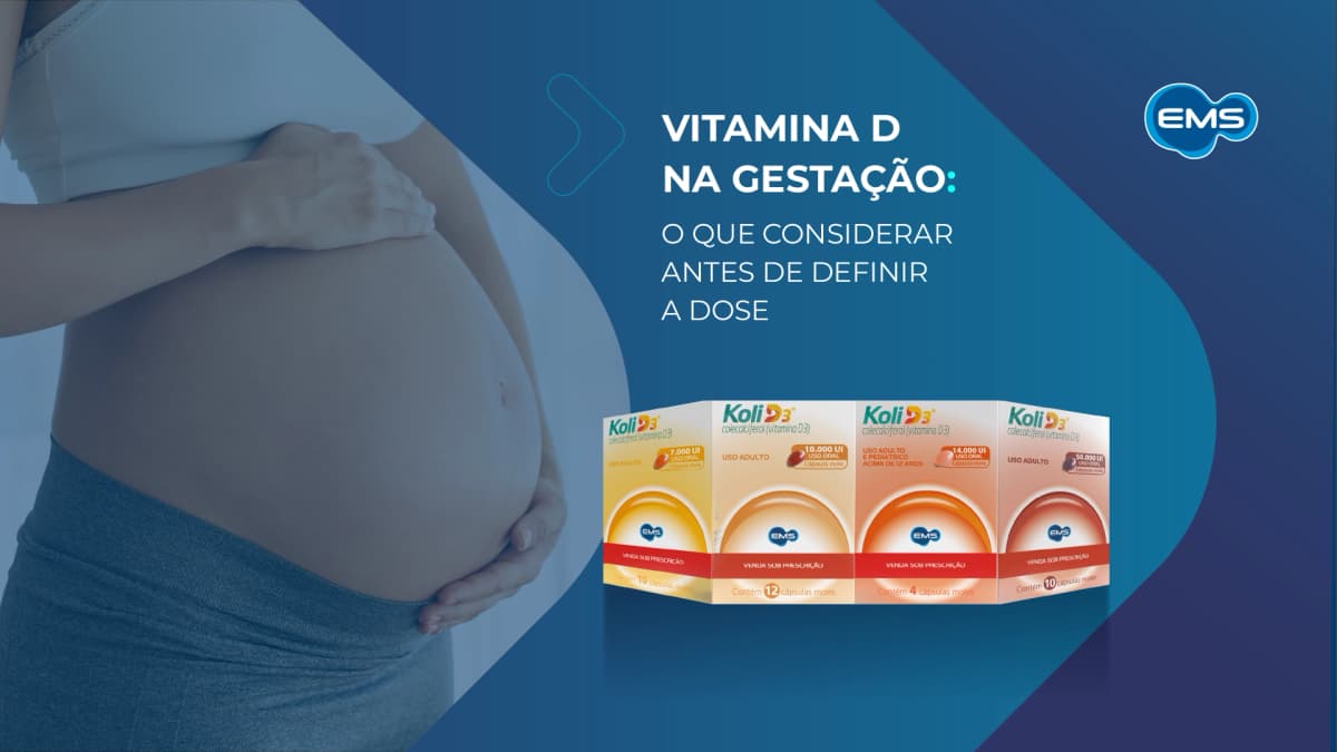 Vitamina D na gestação: o que considerar antes de definir a dose 