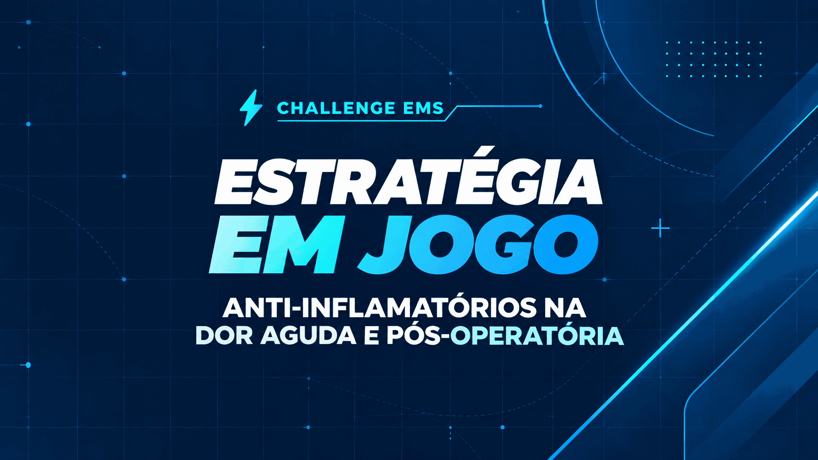 Challenge EMS | Estratégia em jogo: anti-inflamatórios na dor aguda e pós-operatória