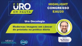Cobertura EAU20 | Modernas imagens em câncer de próstata na prática diária | Dr. Marcelo Wroclawski