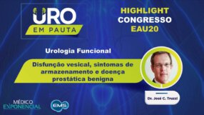 Cobertura EAU20 | Disfunção Vesical, sintomas de armazenamento e doença prostática benigna. Dr. José Truzzi