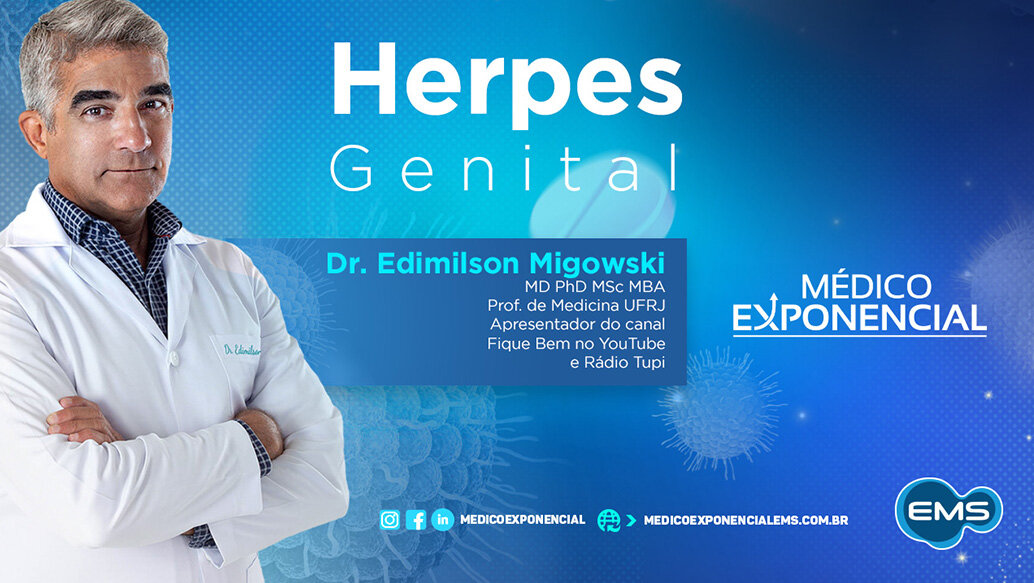 HERPES GENITAL COM EDIMILSON MIGOWSKI – Perguntas e Respostas