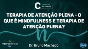 Terapia de Atenção Plena – O que é Mindfulness e Terapia de Atenção Plena?