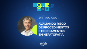 Riscos de Procedimentos e Medicamentos em Hepatopatia – Dr. Paul Kwo | GWR 2021